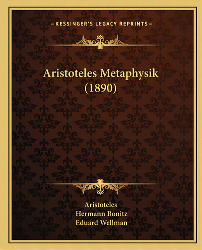 Aristoteles Metaphysik (1890), De Aristotle. Editorial Kessinger Pub Llc, Tapa Blanda En Inglés