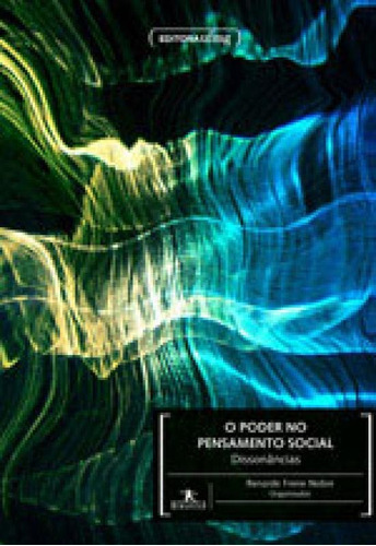 Poder No Pensamento Social, O - Dissonancias, De Nobre, Renarde Freire. Editora Ufmg - Universidade Federal De Minas Gerais, Capa Mole, Edição 1ª Edição - 2008