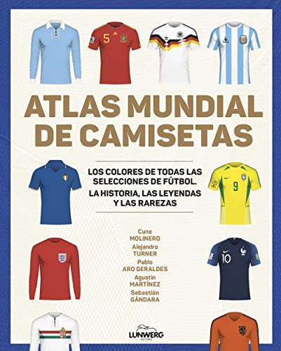 Atlas Mundial De Camisetas - Mollinero Cune Turner Alejandro