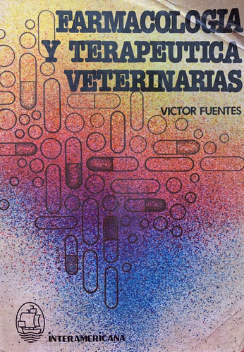 Farmacología Y Terapéutica Veterinarias - Víctor Fuentes 