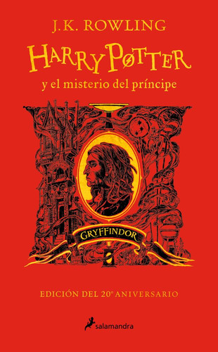 Harry Potter y el misterio del príncipe: Gryffindor: Edición 20 aniversario, de Rowling, J. K.. Editorial Salamandra Infantil Y Juvenil, tapa blanda en español, 2022