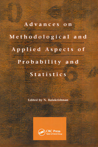 Advances On Methodological And Applied Aspects Of Probability And Statistics, De Balakrishnan, N.. Editorial Crc Pr Inc, Tapa Blanda En Inglés