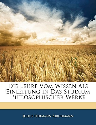 Libro Die Lehre Vom Wissen Als Einleitung In Das Studium ...
