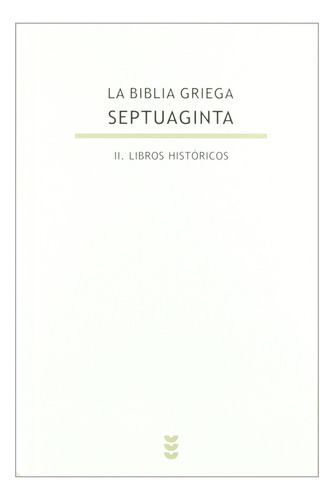 La Biblia Griega: Ii. Biblioteca Histrica