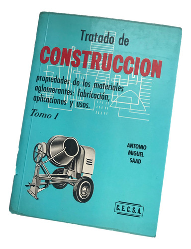 Construcción Materiales Aglomerantes, Tratado De Tomo 1 (Usado)