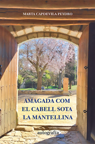 Amagada Com El Cabell Sota La Mantellina, De Capdevila Peydro, Marta. Editorial Autografia,editorial En Español, 2024