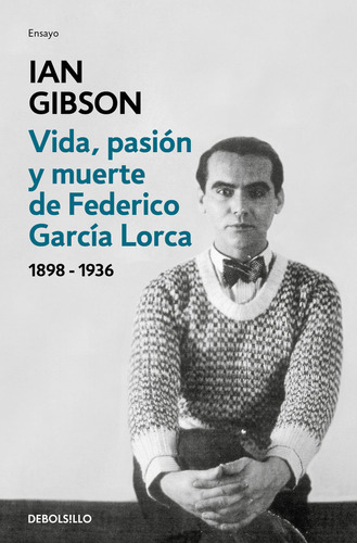 Vida Pasion Y Muerte De Federico Garcia Lorca - Gibson, Ian