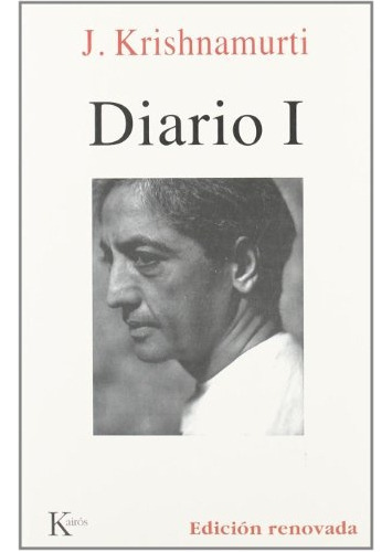 Diario I (krishnamurti): Edicion Renovada, De Jiddu Krishnamurti. Editorial Kairos, Tapa Blanda, Edición 1 En Español