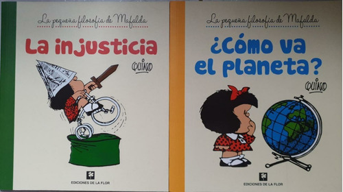 Pequeña Filosofía Mafalda + Como Va El Planeta ? De La Flor