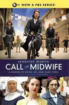 Comprar Call The Midwife : A Memoir Of Birth, Joy, And Hard Times, De Jennifer Worth. Editorial Penguin Putnam Inc, Tapa Blanda En Inglés