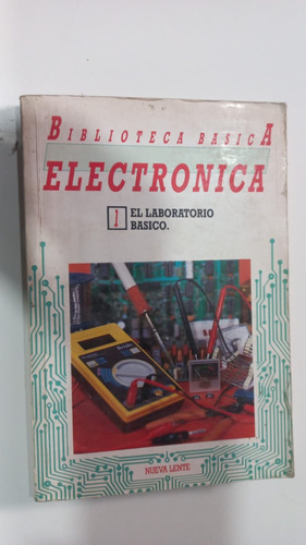 Electrónica 1 El Laboratorio Básico Nueva Lente 1986