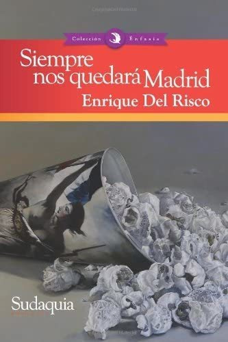 Libro: Siempre Nos Quedara Madrid (spanish Edition)