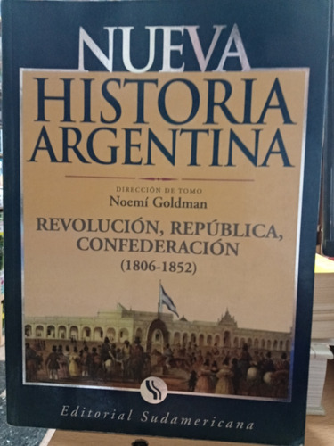 Nueva Historia Argentina - 1806-1852 - Noemi Goldman Usado 