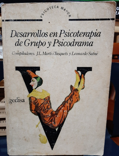 Desarrollos En Psicoterapia De Grupo Y Psicodrama-gedisa(ltc