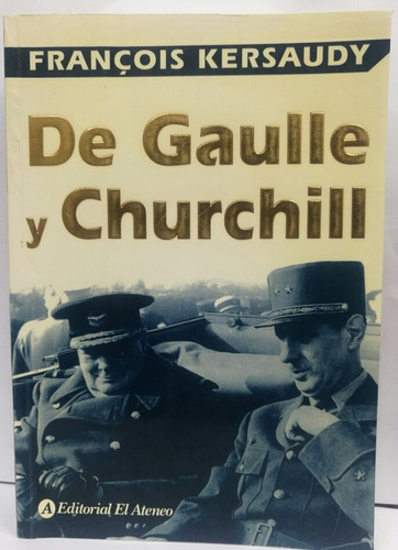 De Gaulle Y Churchilllibro Usado Estado 8/10 Pasta Rústica