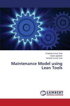 Libro Maintenance Model Using Lean Tools - Soni Pradeep K...