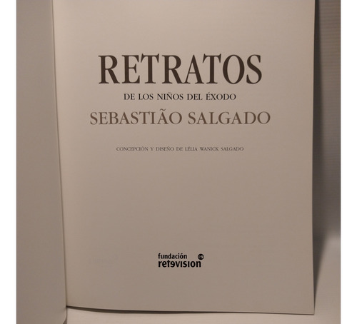 Retratos De Los Niños Del Exodo Sebastiao Salgado Retevision (Usado)