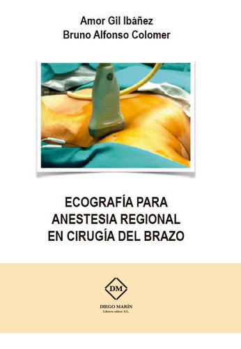 Ecografia Para Anestesia Regional En Cirugia Del Brazo