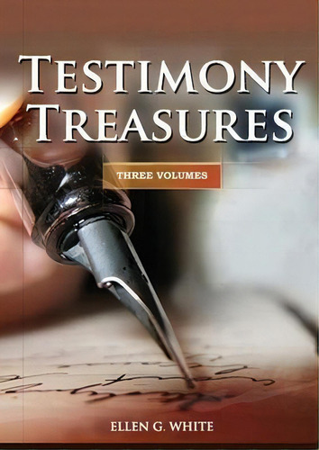 Testimony Treasures 3 Volumes In 1 : Country Living Counsels, Final Time Events Explained, The Th..., De Ellen G White. Editorial Indy Pub, Tapa Blanda En Inglés