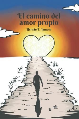 Libro: El Camino Del Amor Propio: Un Libro Clave Para Mejora