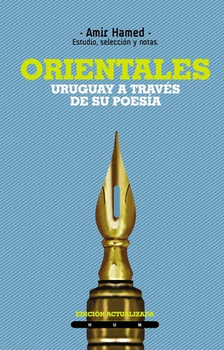 Orientales Uruguay A Traves De Su Poesia - Hamed, Amir