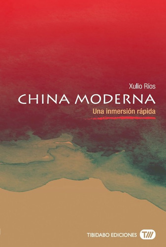 China Moderna, De Ríos Paredes, Xulio. Editorial Tibidabo Ediciones S.a., Tapa Blanda En Español