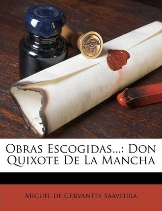 Libro Obras Escogidas... : Don Quixote De La Mancha - Mig...