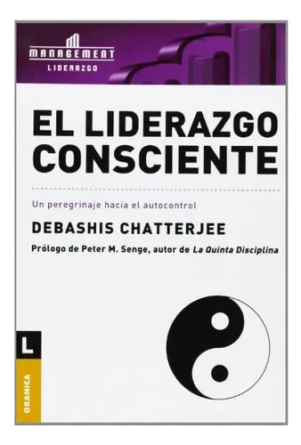 Liderazgo Consciente Un Peregrinaje Hacia El Autocontrol (c