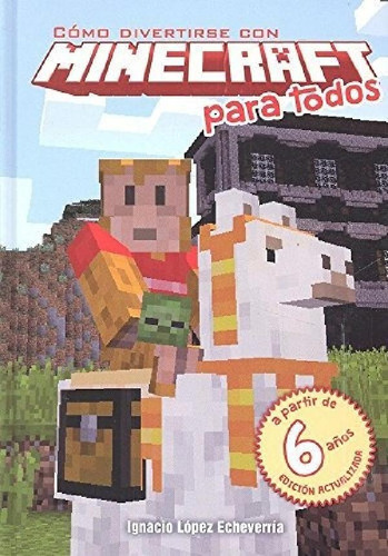 Libro - Cómo Divertirse Con Minecraft Para Todos - López, I