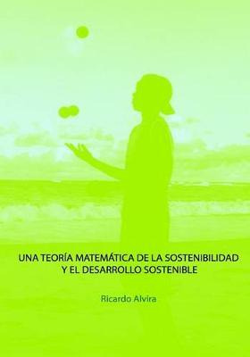 Libro Una Teoria Matematica De La Sostenibilidad Y El Des...