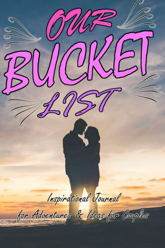 Libro: Our Bucket List: Inspirational Journal For Adventures