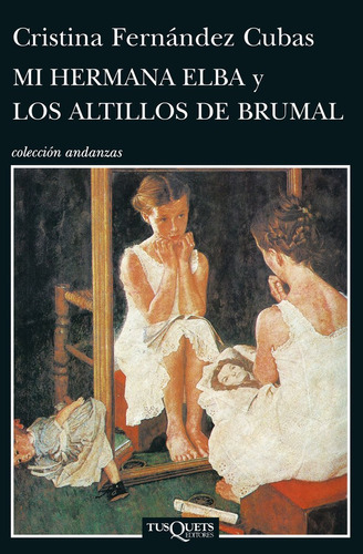 Libro Mi Hermana Elba Y Los Altillos De Brumal - Fernã¡nd...