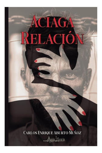 Libro: Aciaga Relación (edición En Español)