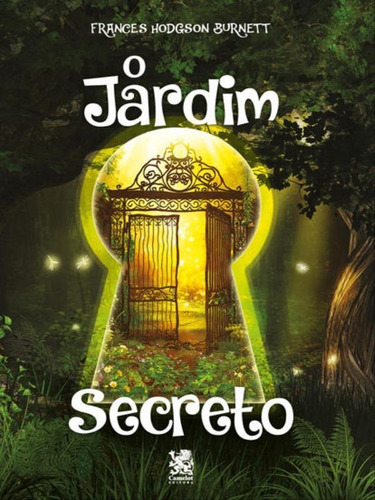 O Jardim Secreto, De Bernett, Frances Hodgson., Vol. 1. Editorial Camelot, Capa Mole, Edição 2022-03-14 00:00:00 Em Português