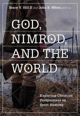 Libro God, Nimrod, And The World : Exploring Christian Pe...