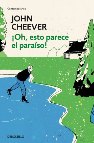 Oh, Esto Parece El Paraíso! - Cheever, John