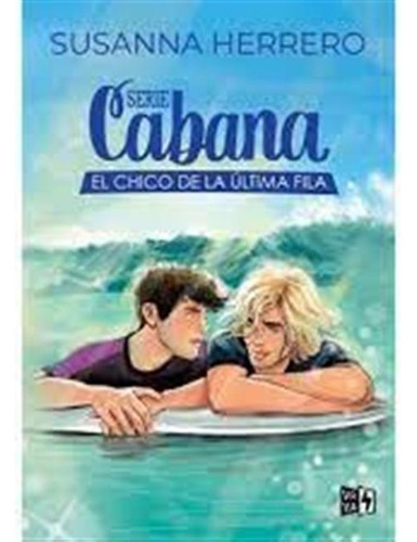 Serie Cabana: El Chico De La Ultima Fila - Susanna Herrero
