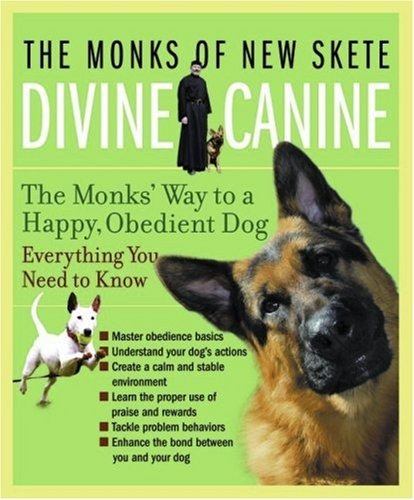 Divine Canine The Monks Way To A Happy, Obedient Dog