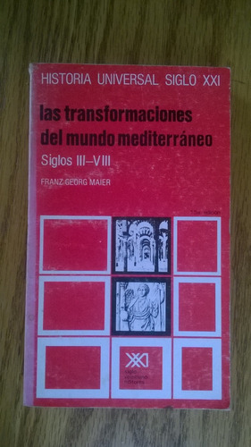 Transformaciones Del Mundo Mediterráneo - Franz Georg Maier