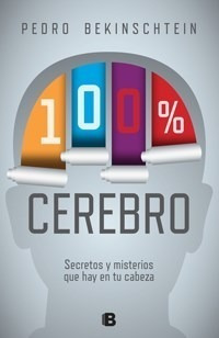 Libro 100 % Cerebro De Pedro Bekinschtein