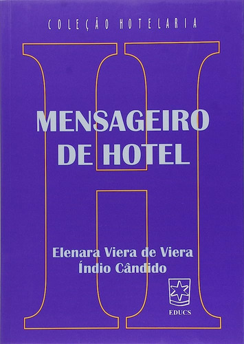Livro Mensageiro Do Hotel - Elenara Viera De Viera [2002]
