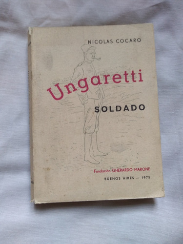 Ungaretti - Un Soldado - Nicolas Cocaro 