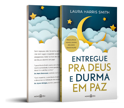 Entregue Pra Deus E Durma Em Paz, De Laura Harris Smith. Editora Novo Ceu, Capa Mole Em Português