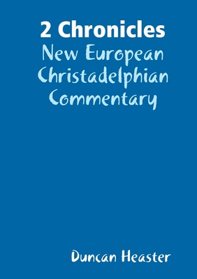 Libro 2 Chronicles: New European Christadelphian Commenta...