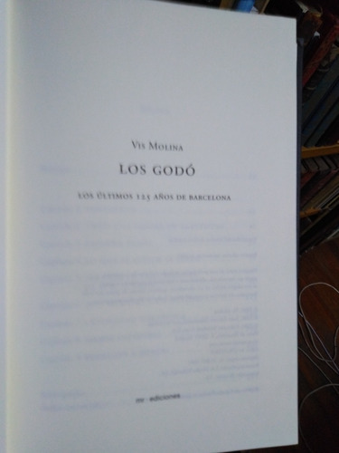 Los Godó Los Últimos 125 Años De Barcelona - Vis Molina