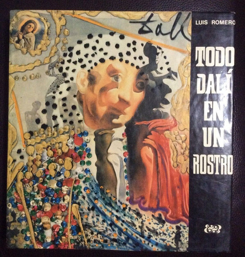 Todo Dali En Un Rostro - Luis Romero - Precio Publicado (Usado)