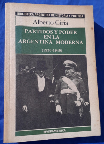 Partidos Y Poder En La Argentina Moderna  Alberto Ciria