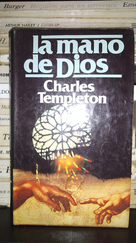 La Mano De Dios - Charles Templeton - Circulo De Lectores