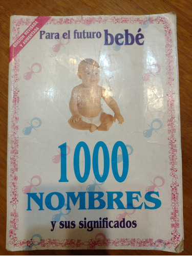 1000 Nombres Y Sus Significados Para El Futuro Bebé 