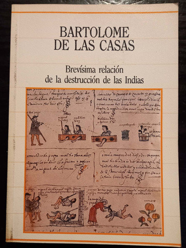 Brevisima Relacion De La Destrucción Indias ][ B.d.l. Casas